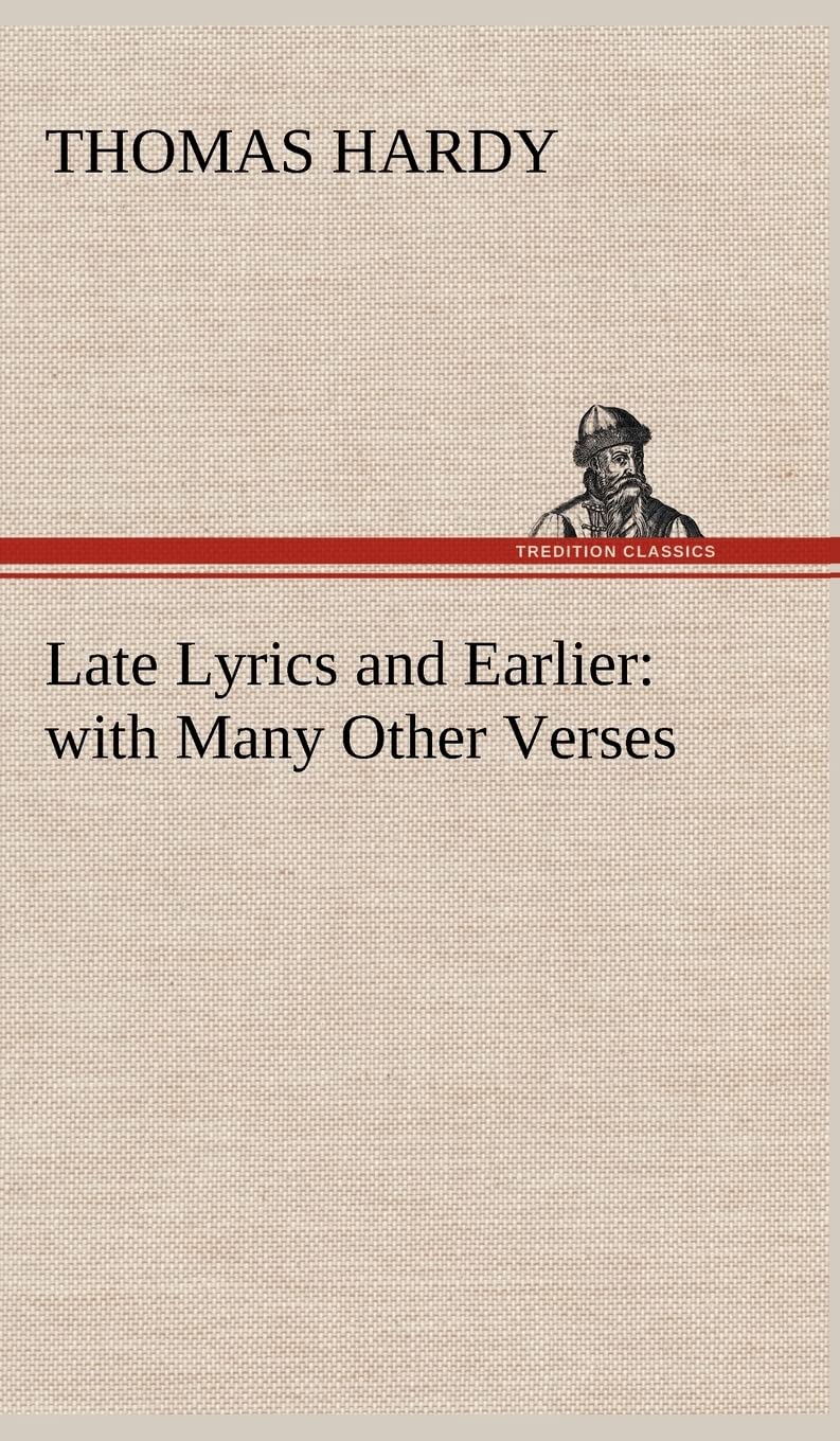 Late Lyrics and Earlier: with Many Other Verses,Used
