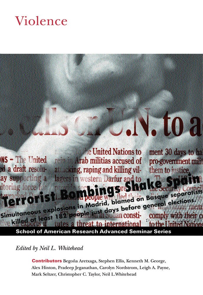 Violence (School For Advanced Research Advanced Seminar Series)