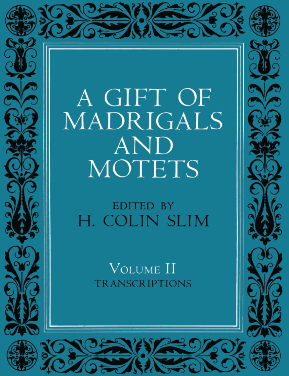 A Gift Of Madrigals And Motets, Volume 2: Transcription,Used