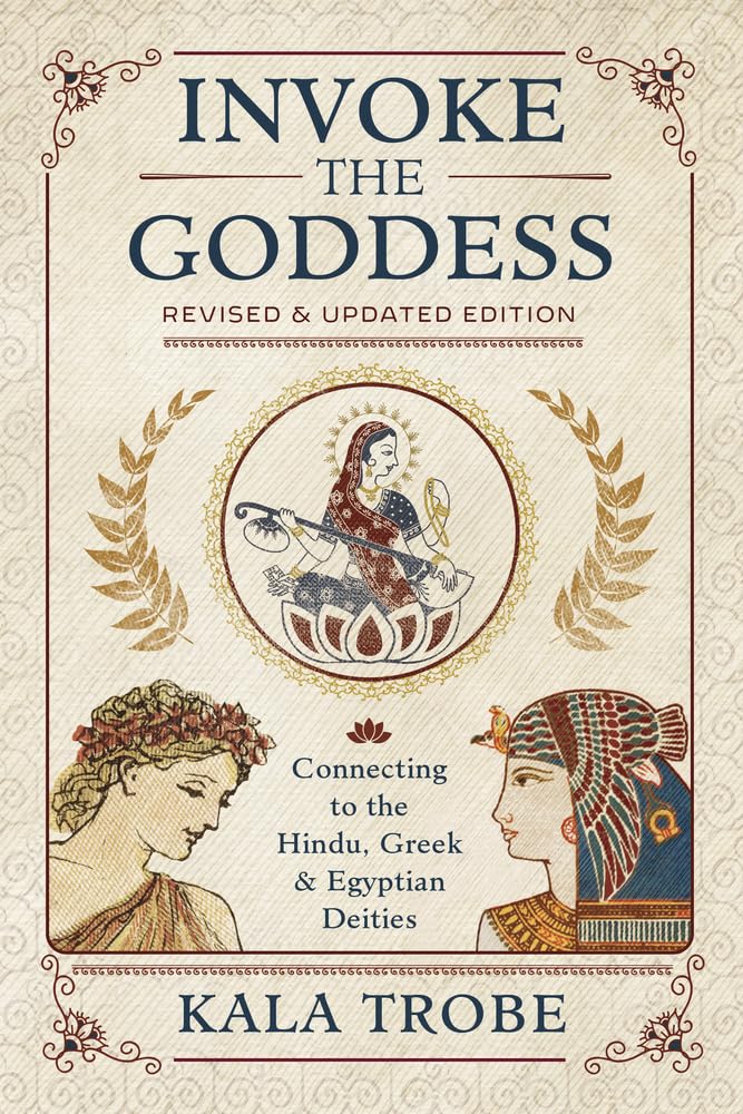 Invoke the Goddess: Connecting to the Hindu, Greek & Egyptian Deities,Used