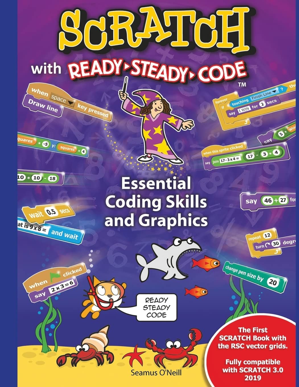SCRATCH with ReadySteadyCode: Essential Coding Skills and Graphics,New