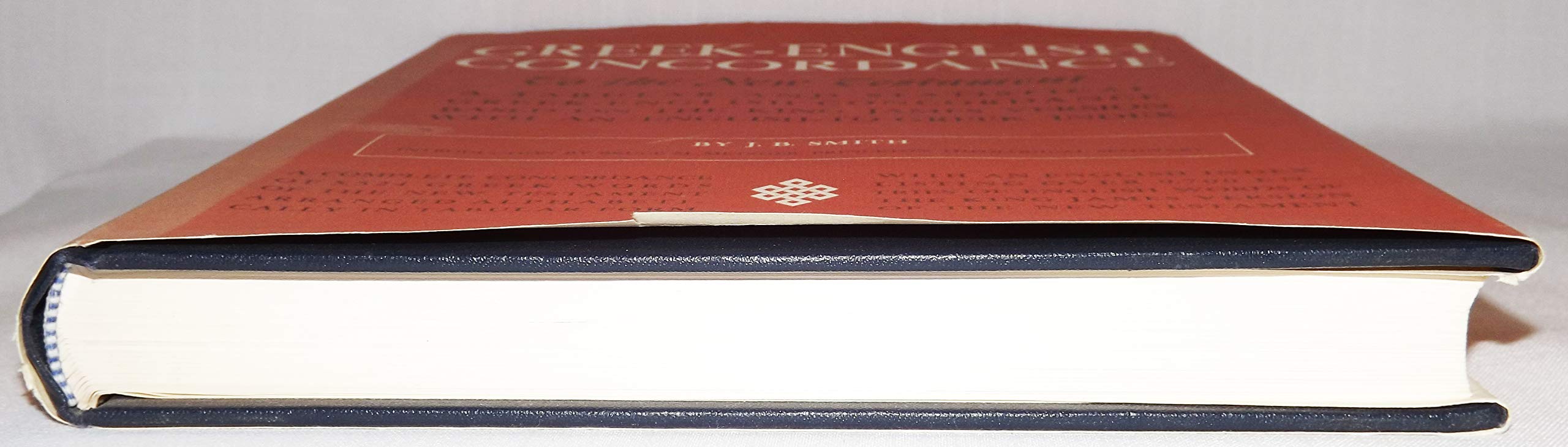 GreekEnglish Concordance to the New Testament, a tabular and statistical GreekEnglish Concordance based on the King James vers,Used