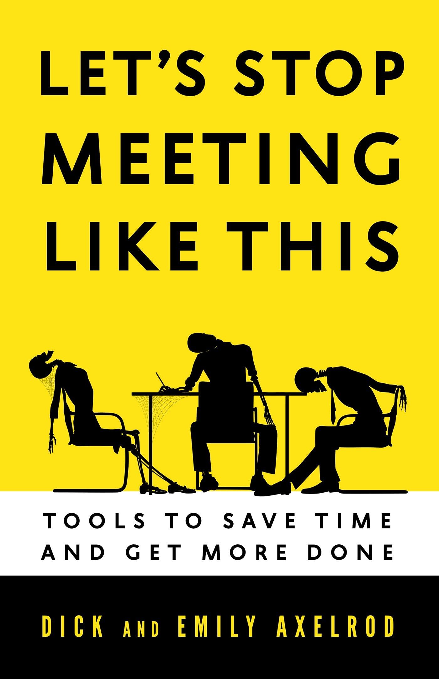 Let's Stop Meeting Like This: Tools to Save Time and Get More Done,Used