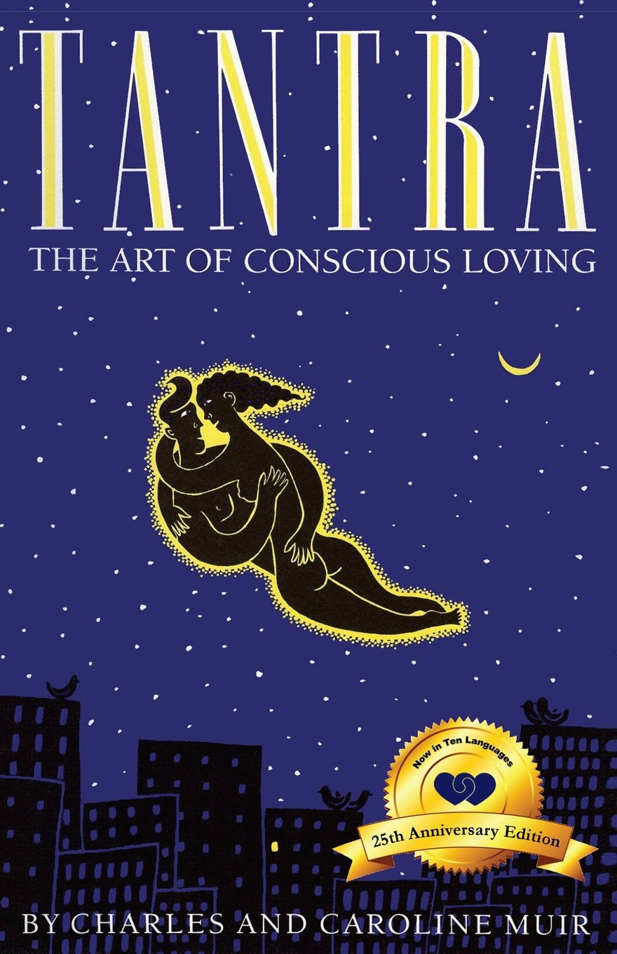 Tantra: The Art of Conscious Loving: 25th Anniversary Edition,Used