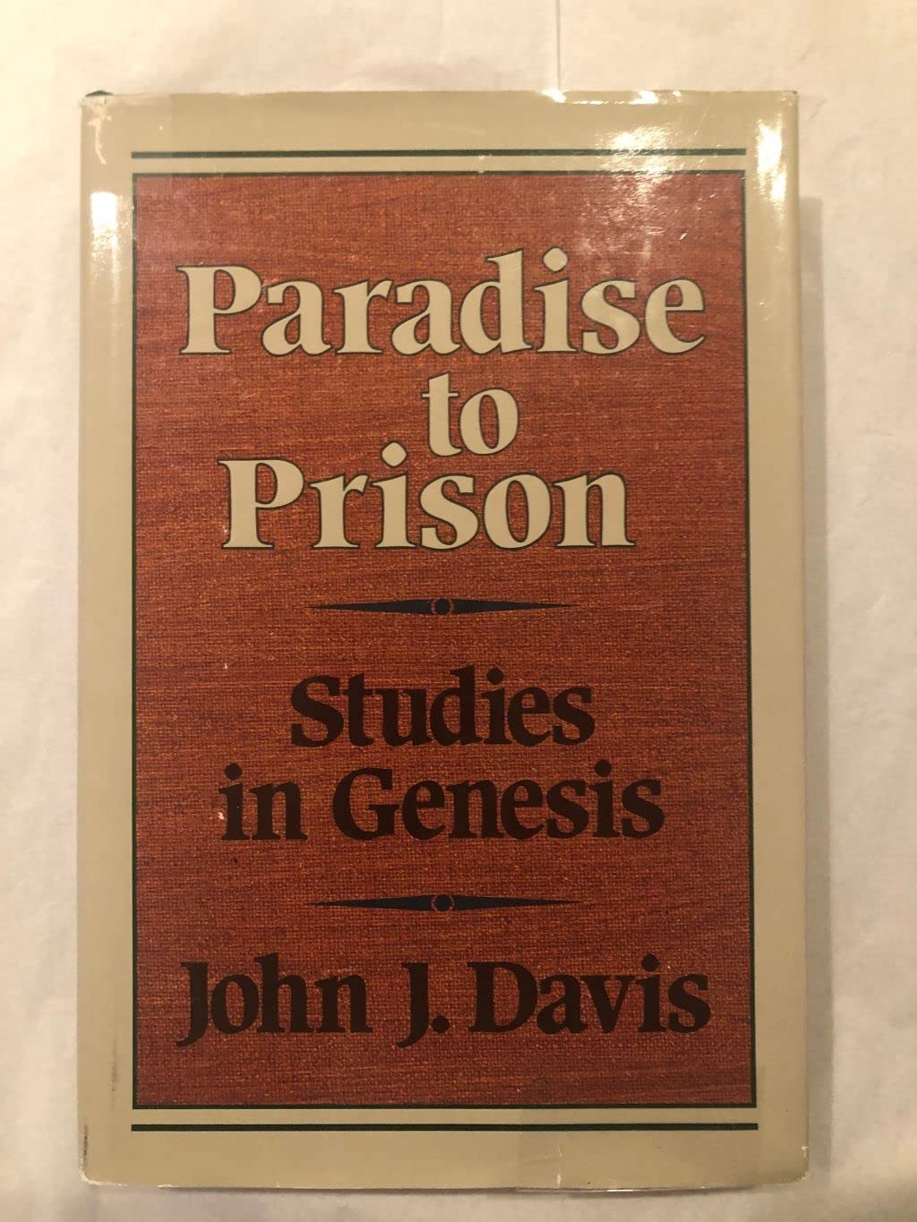 Paradise to Prison: Studies in Genesis,New