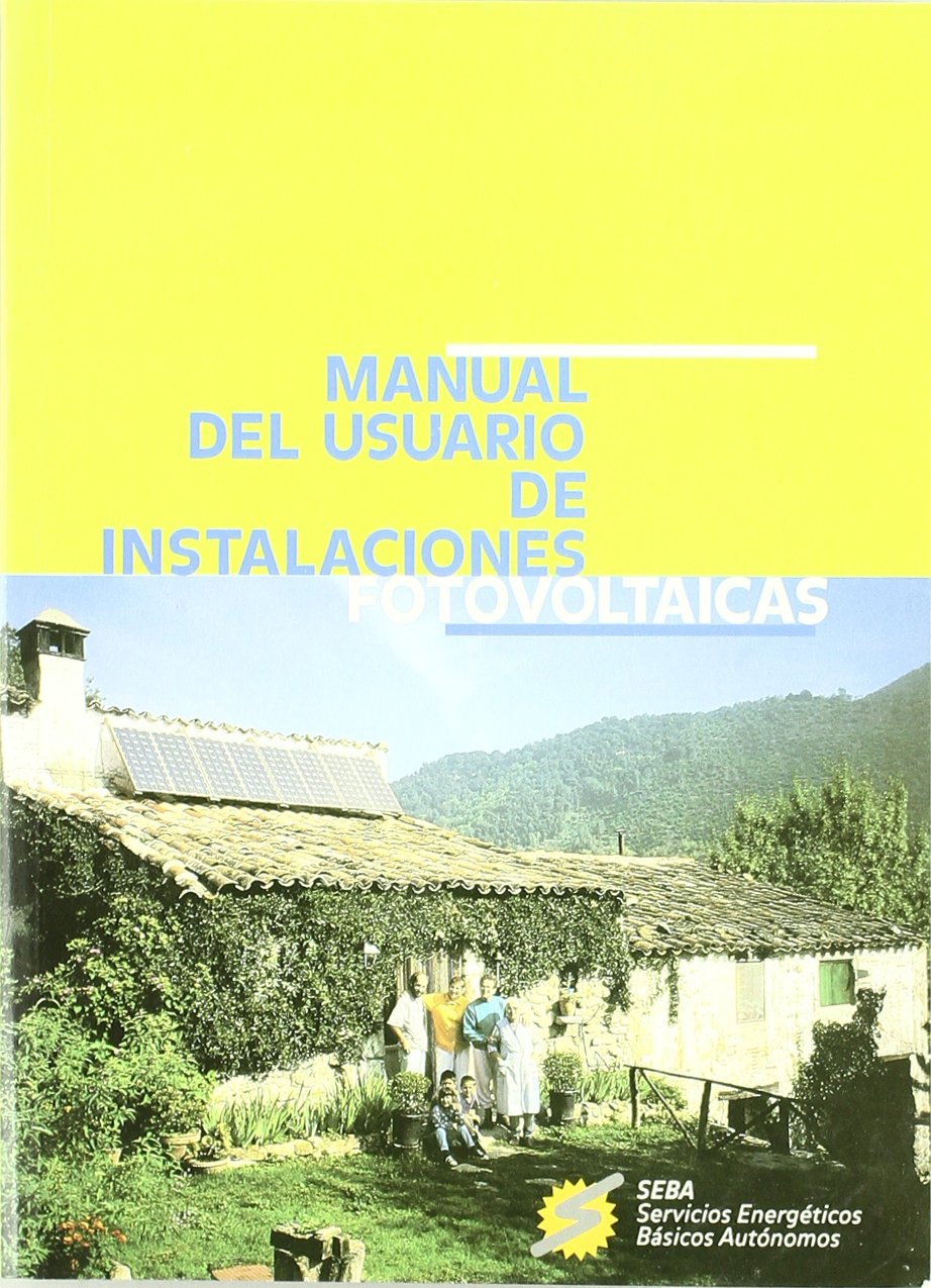 Manual del usuario de instalaciones fotovoltaicas / User's Manual of Photovoltaics installations (Spanish Edition),Used