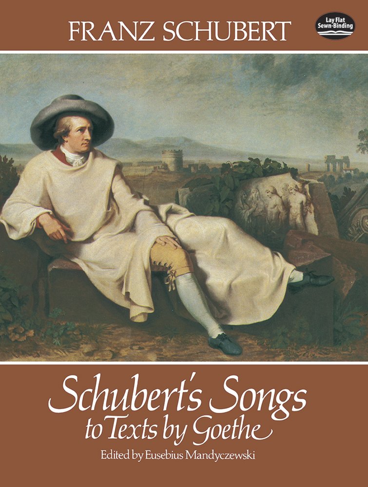 Schubert's Songs to Texts by Goethe,Used