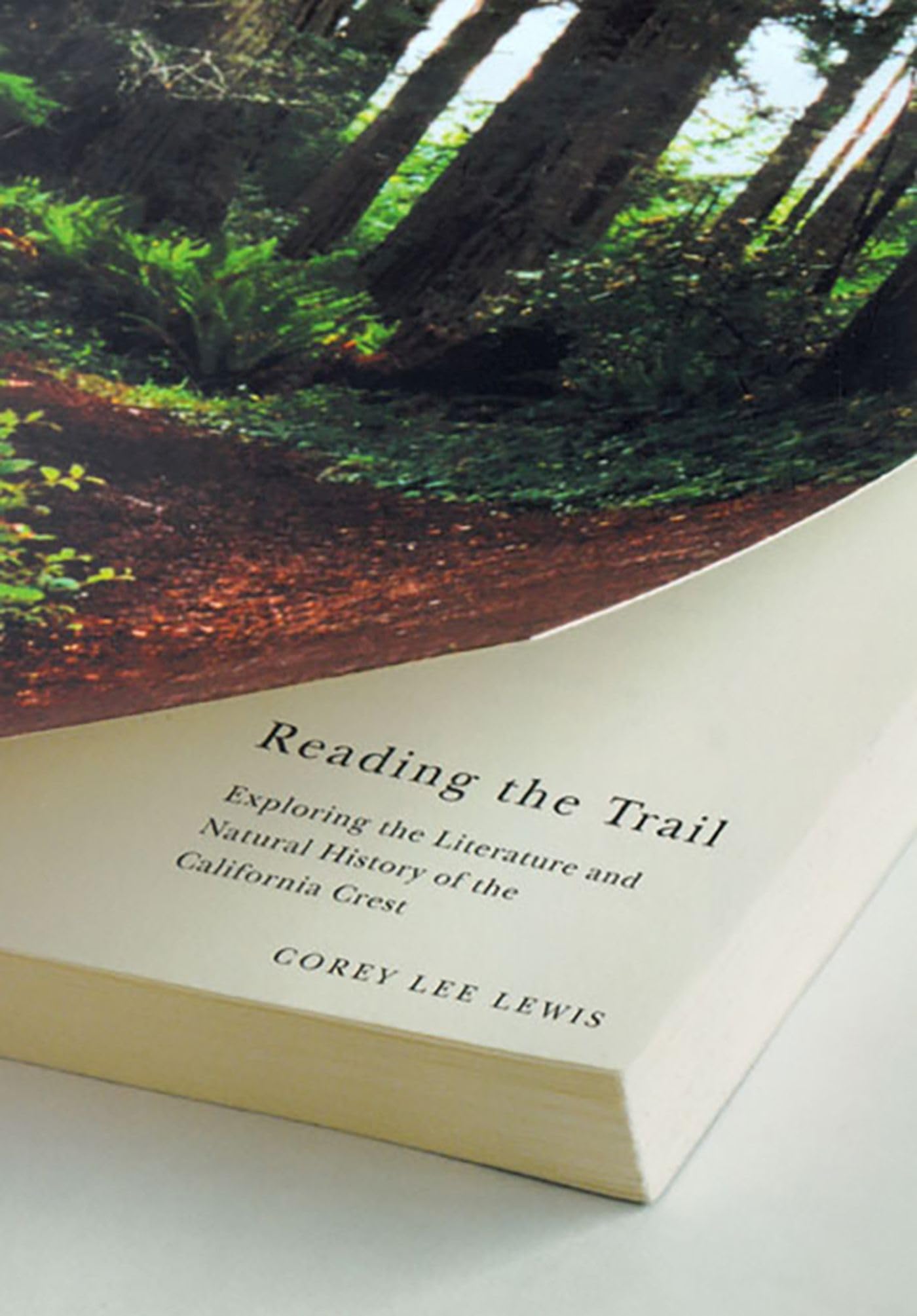 Reading The Trail: Exploring The Literature And Natural History Of The California Crest (Environmental Arts And Humanities Serie,Used