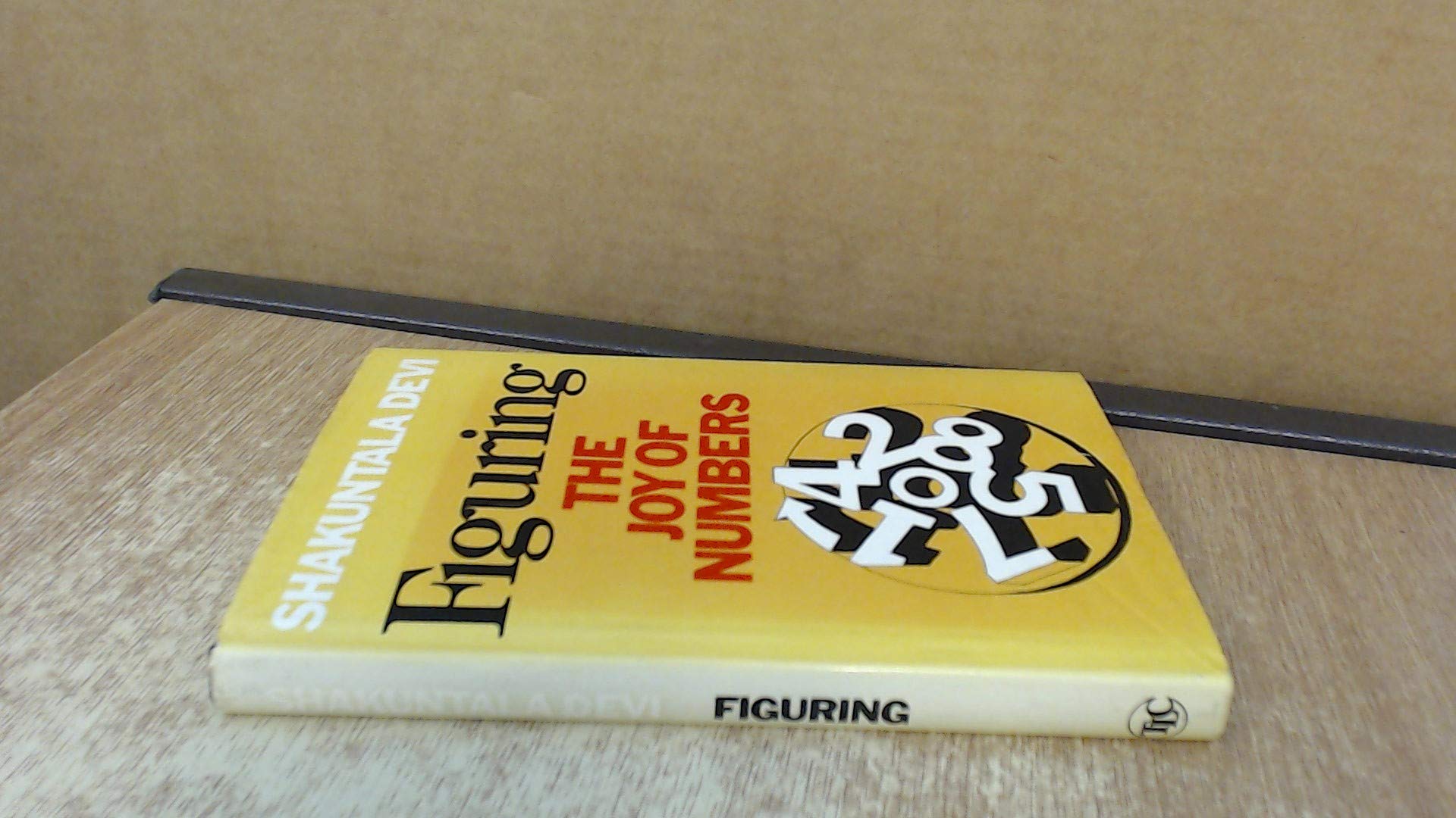 Figuring: The Joy Of Numbers,New