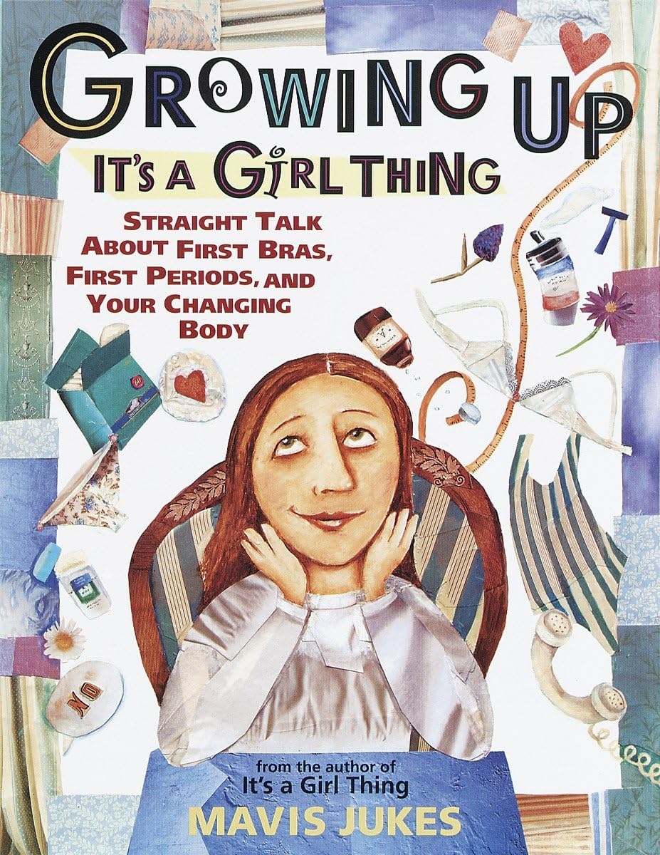 Growing Up: It'S A Girl Thing: Straight Talk About First Bras, First Periods, And Your Changing Body,New