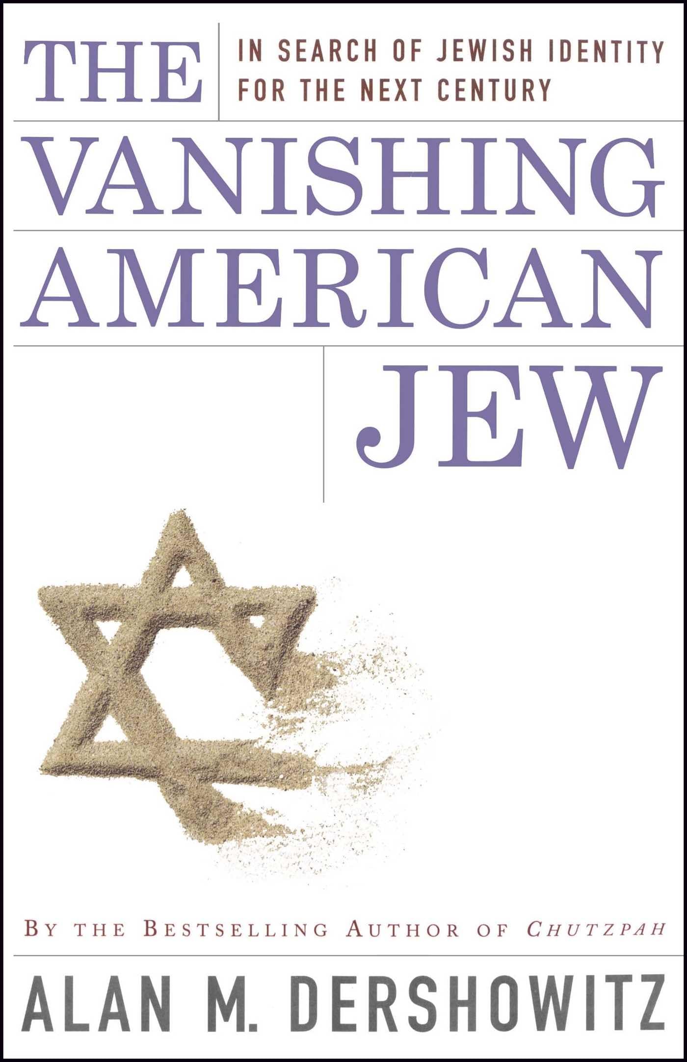 The Vanishing American Jew: In Search Of Jewish Identity For The Next Century