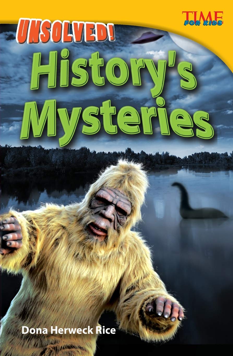 Teacher Created Materials TIME For Kids Informational Text: Unsolved! History's Mysteries Grade 4 Guided Reading Level R,Used