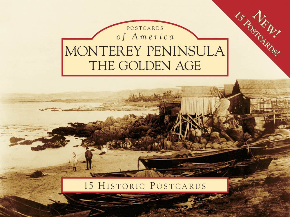 Monterey Peninsula:: The Golden Age (Postcards of America),Used