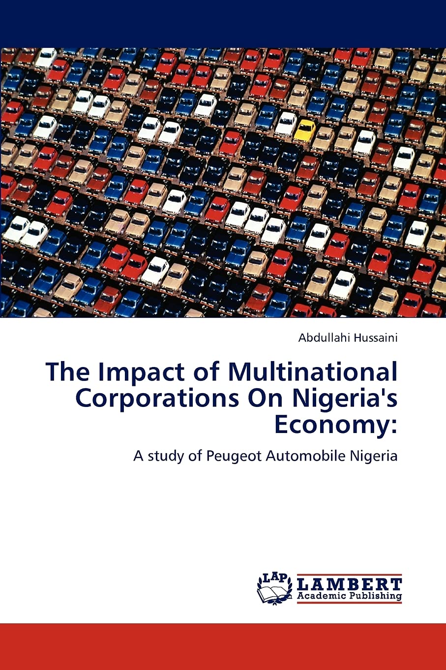The Impact of Multinational Corporations On Nigeria's Economy:: A study of Peugeot Automobile Nigeria,Used