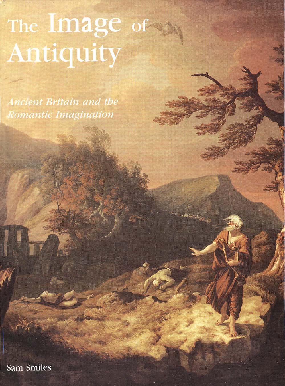 The Image of Antiquity: Ancient Britain and the Romantic Imagination (Paul Mellon Centre for Studies in British Art),Used