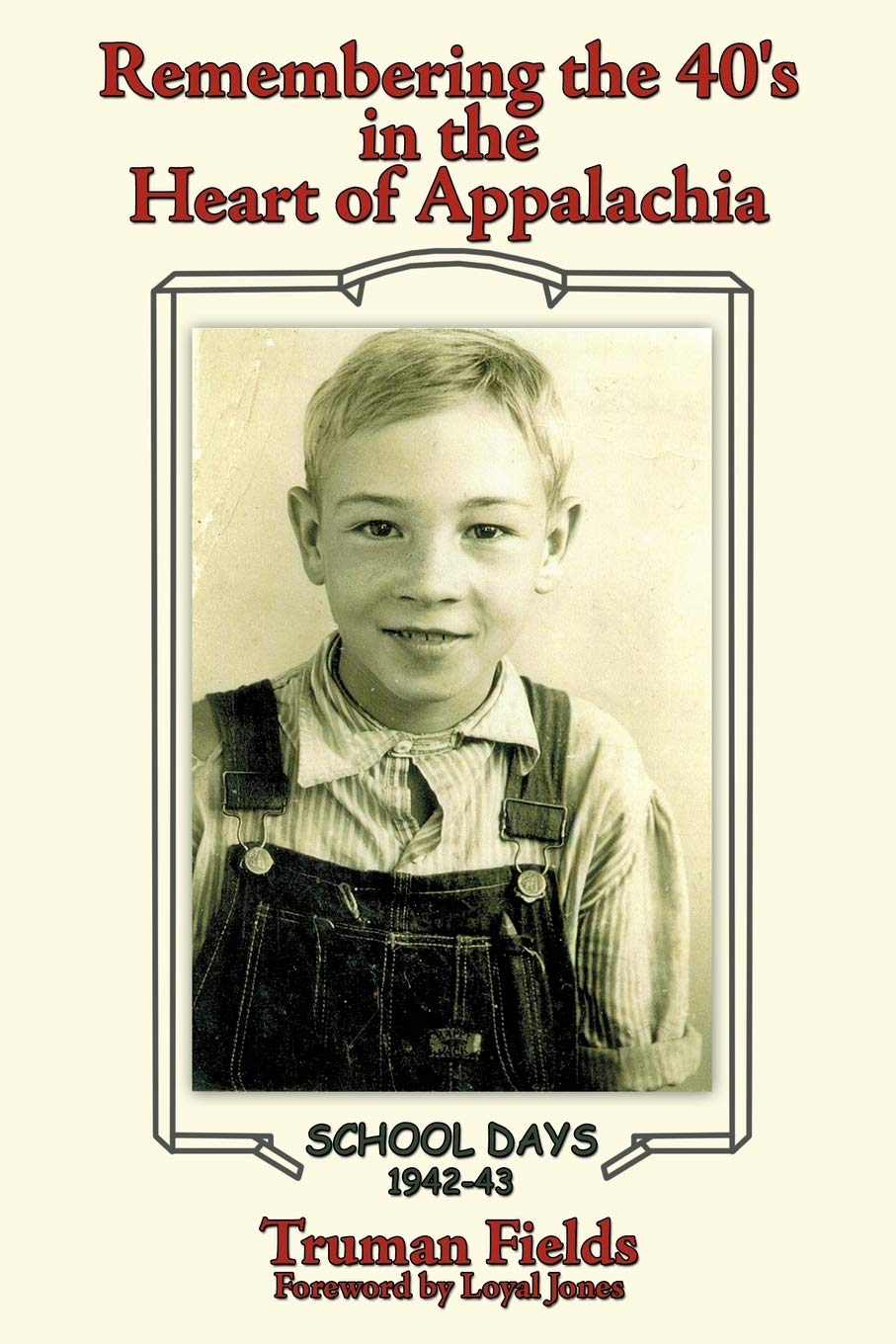 Remembering the 40's in the Heart of Appalachia,Used