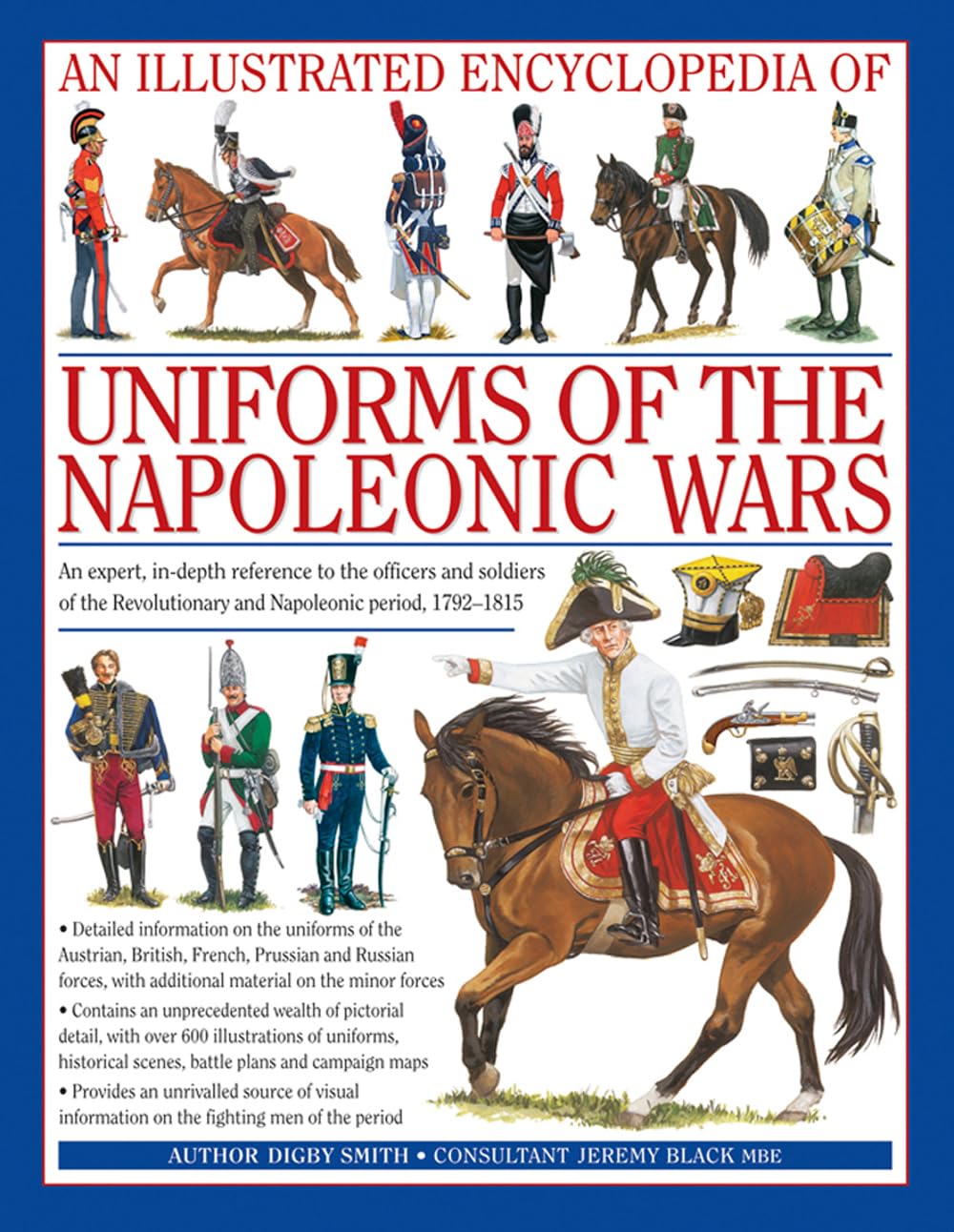 An Illustrated Encyclopedia: Uniforms Of The Napoleonic Wars: Campaign Maps; Provides An Unrivalled Source Of Visual Information,New