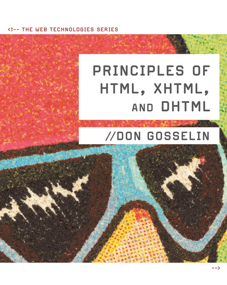 Principles of HTML, XHTML, and DHTML: The Web Technologies Series,Used