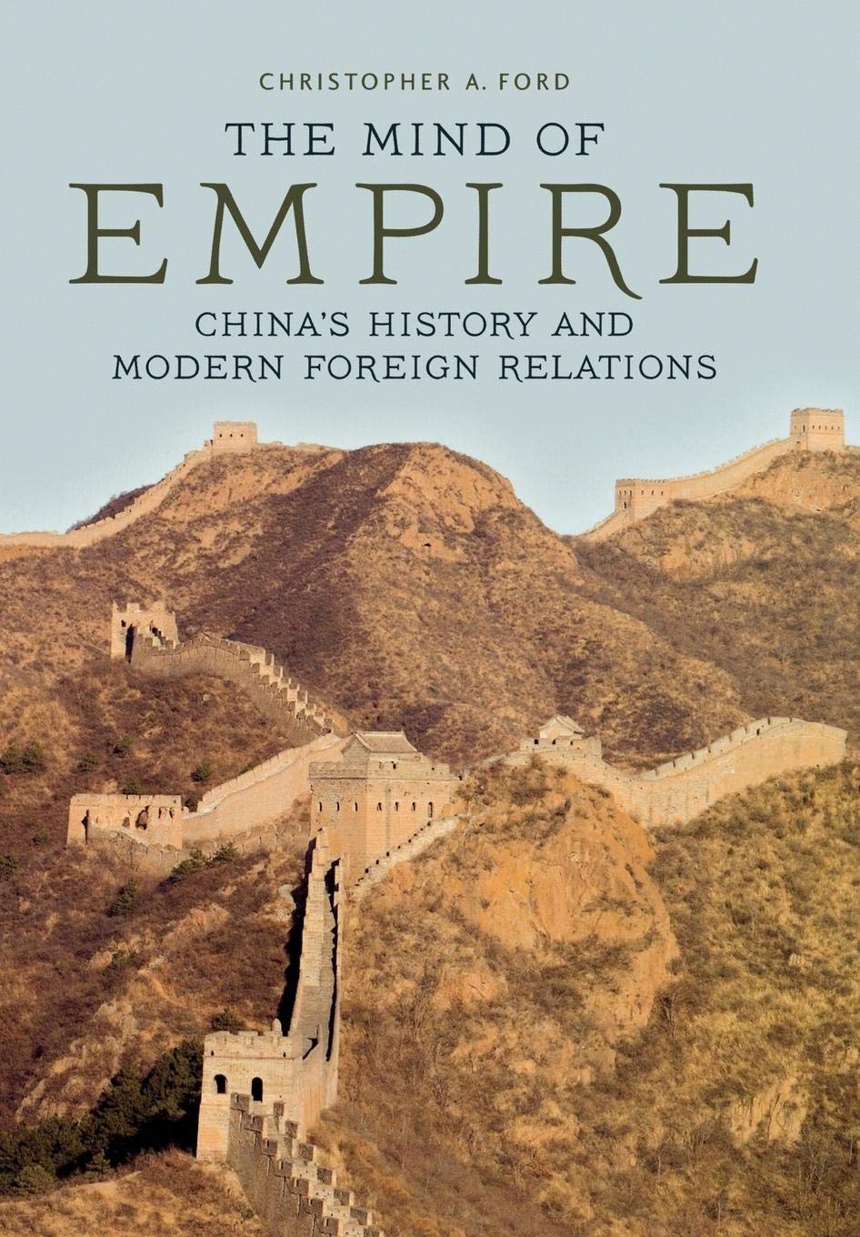 The Mind of Empire: China's History and Modern Foreign Relations (Asia in the New Millennium),Used