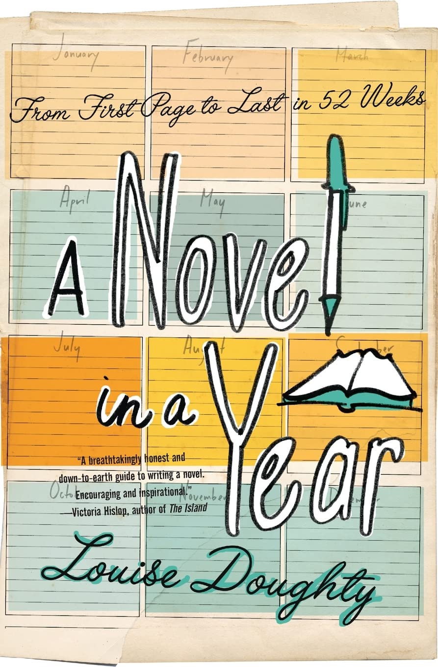 A Novel in a Year: From First Page to Last in 52 Weeks,Used
