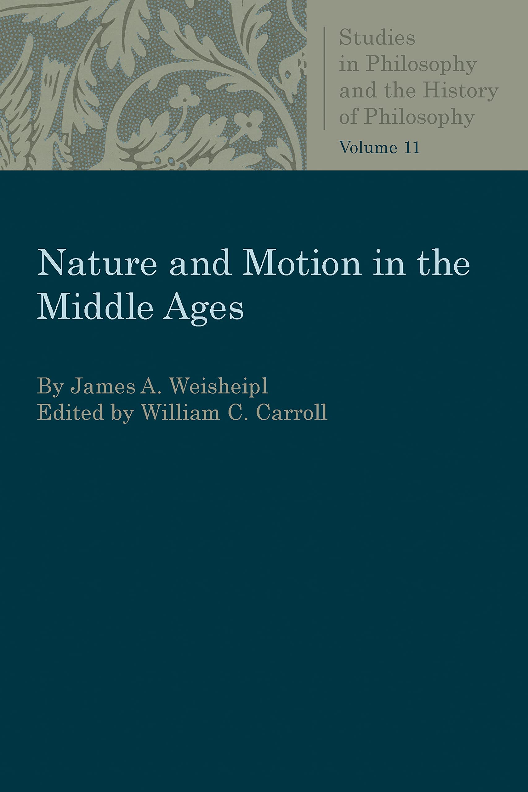 Nature And Motion In The Middle Ages (Studies In Philosophy And The History Of Philosophy),Used