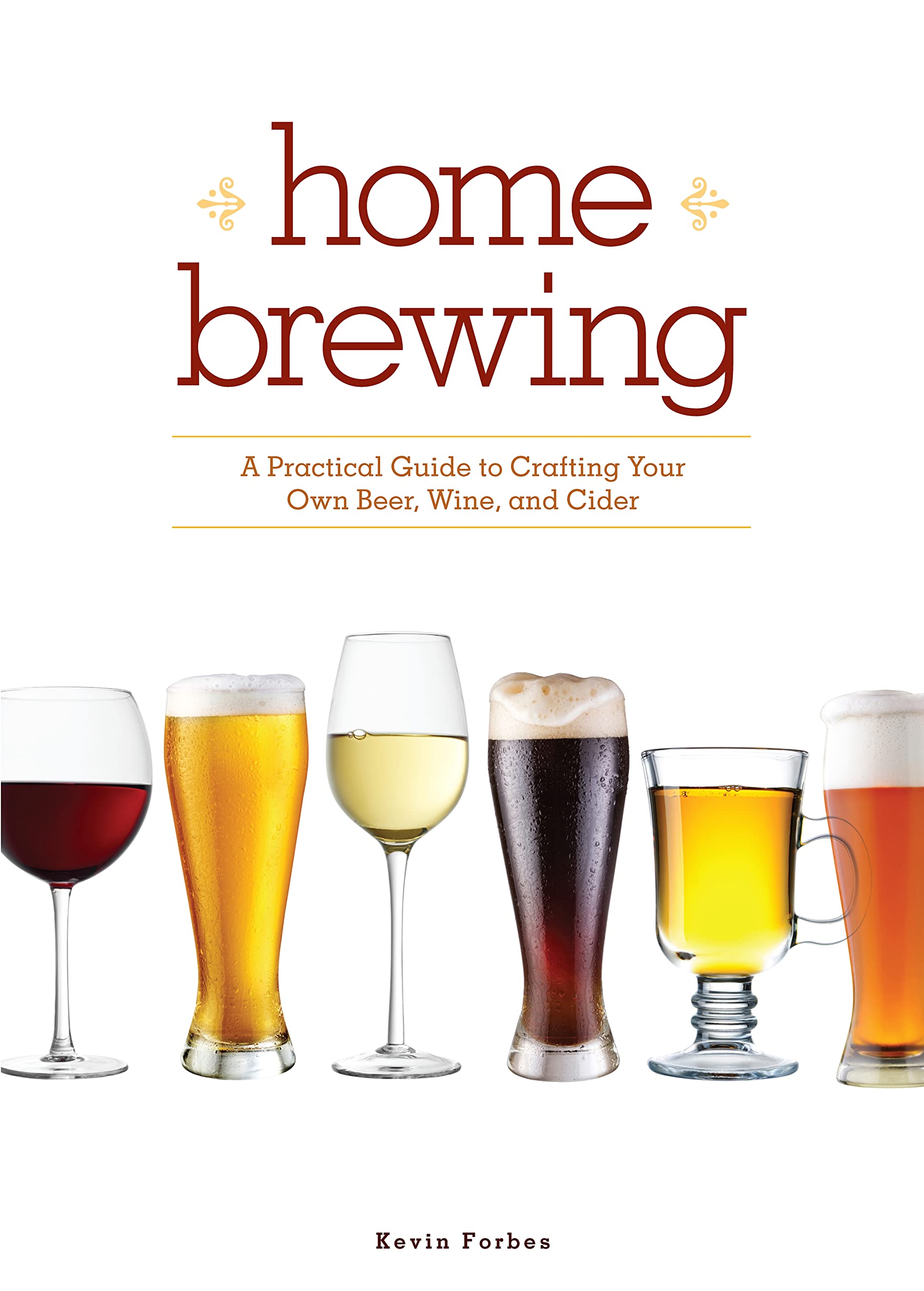 Home Brewing: A Practical Guide To Crafting Your Own Beer, Wine And Cider,Used