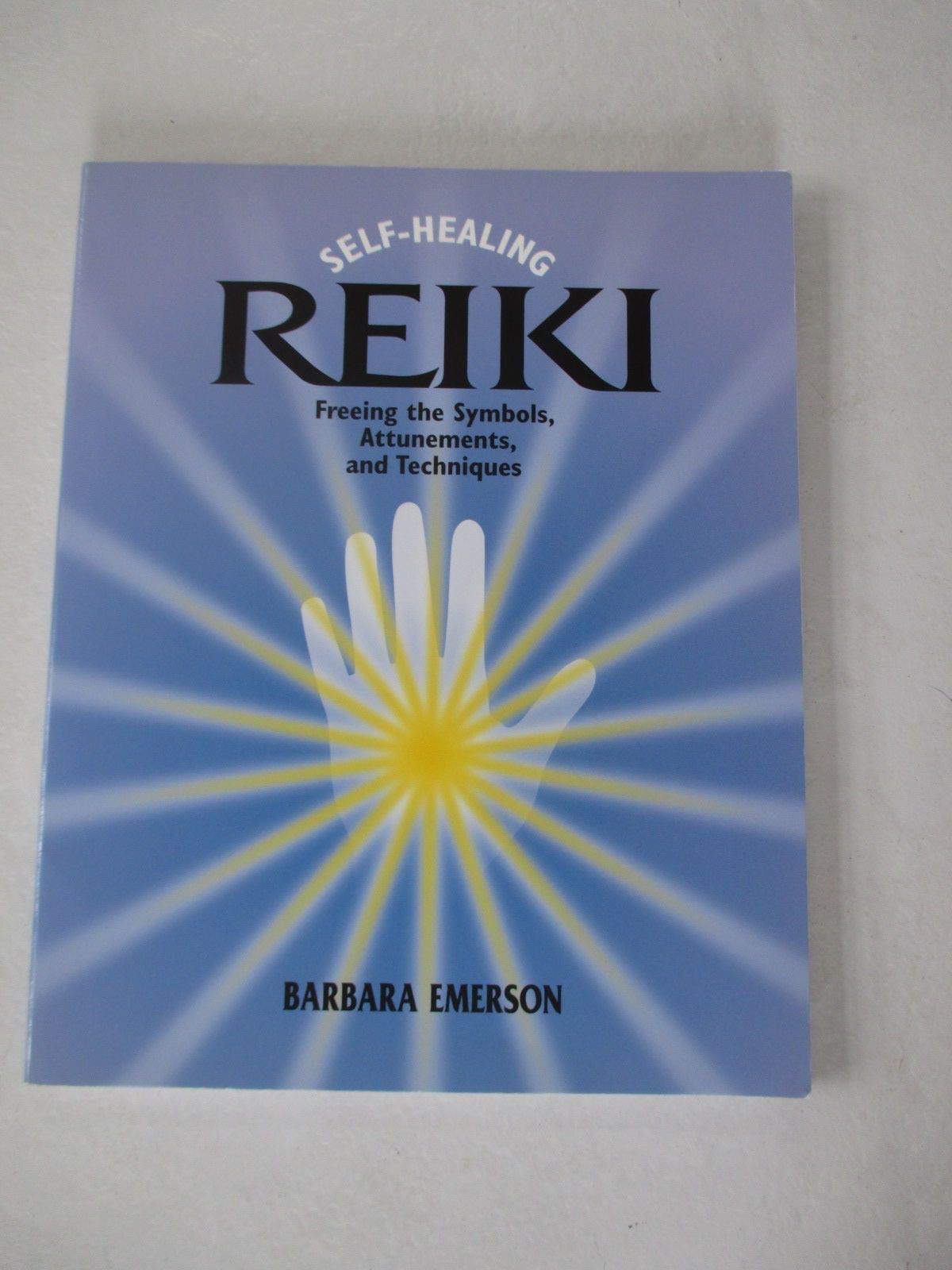 Selfhealing Reiki: Freeing The Symbols, Attunements, And Techniques,Used
