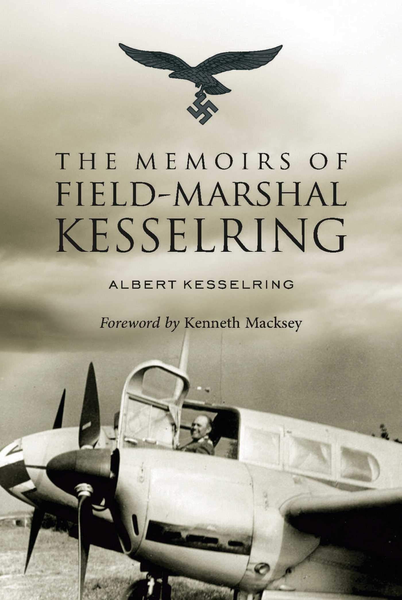 The Memoirs of FieldMarshal Kesselring,Used