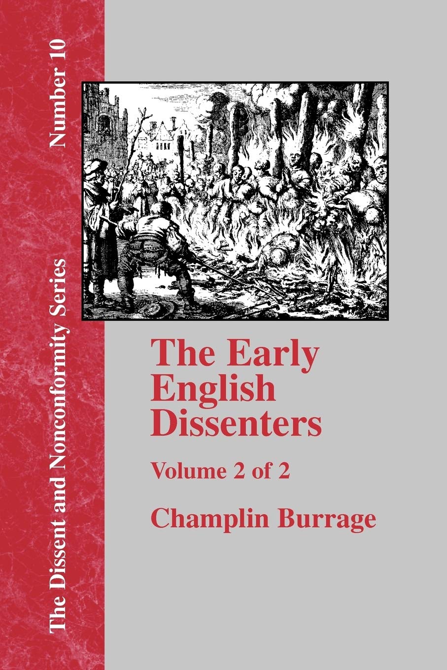 The Early English Dissenters, Volume II: In the Light of Recent Research (15501641). Illustrative Documents (Dissent and Noncon,Used