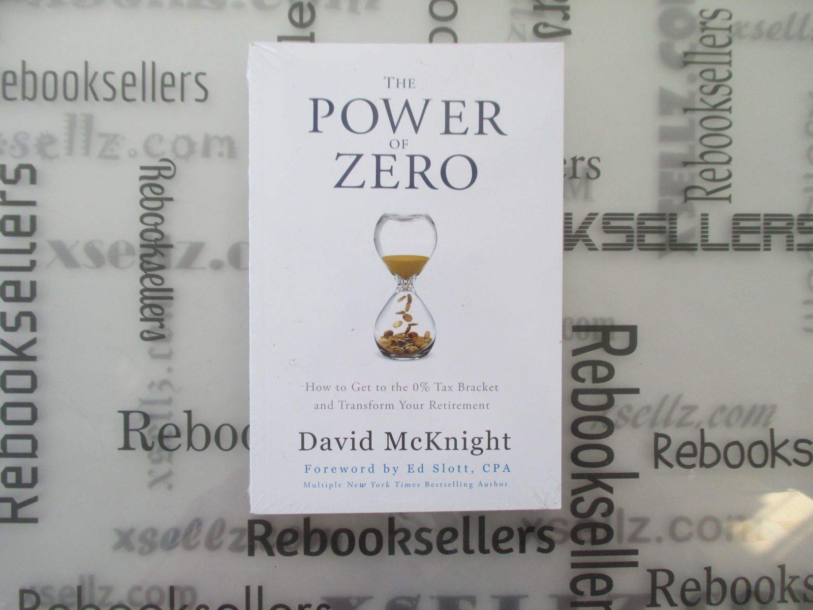 The Power of Zero: How to Get to the 0% Tax Bracket and Transform Your Retirement,New