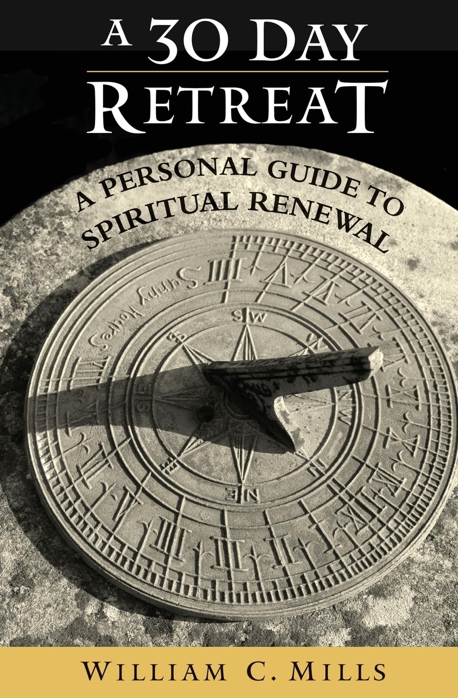A 30 Day Retreat: A Personal Guide To Spiritual Renewal,Used