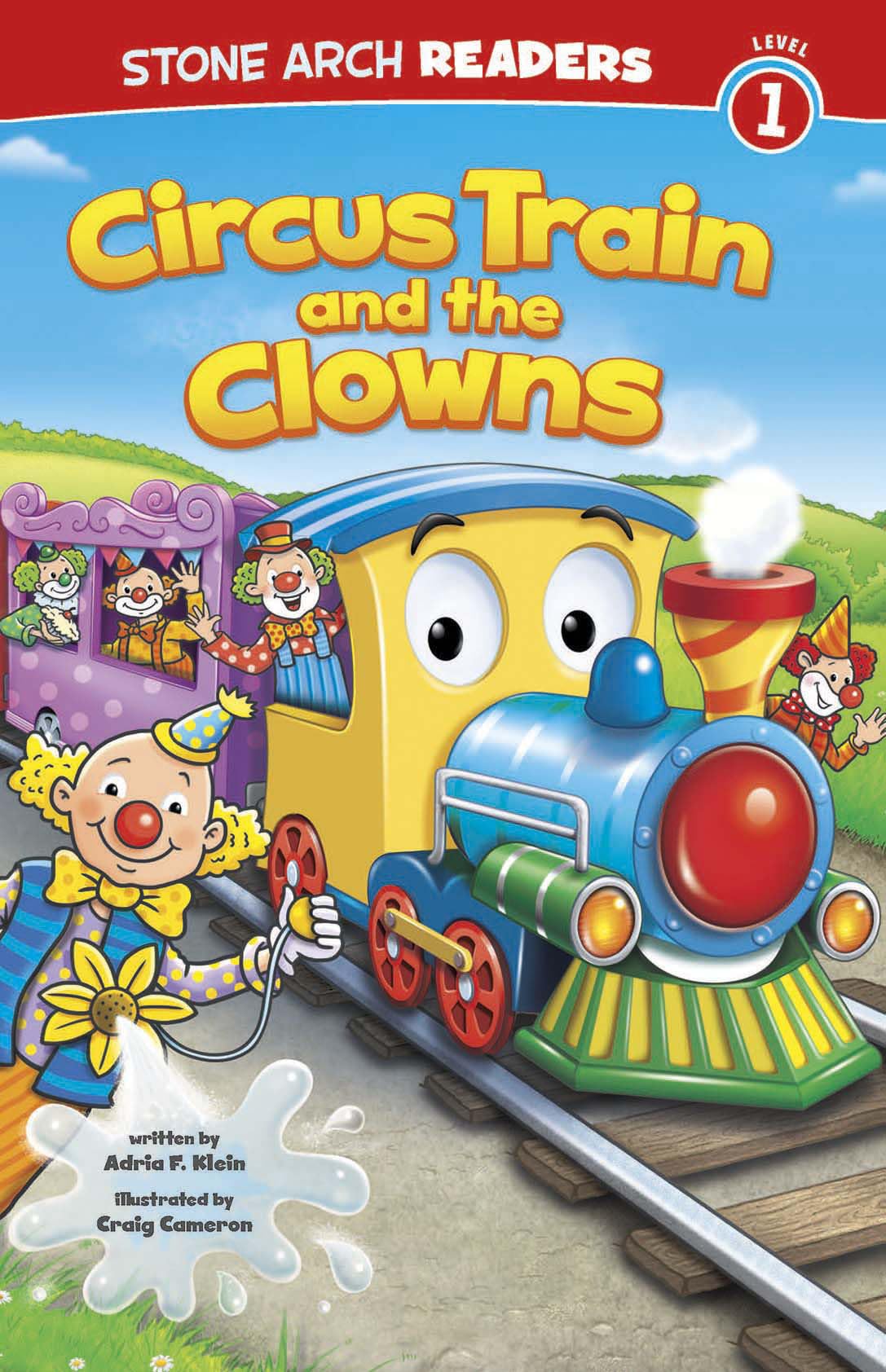 Circus Train and the Clowns (Stone Arch Readers, Level 1: Train Time),New