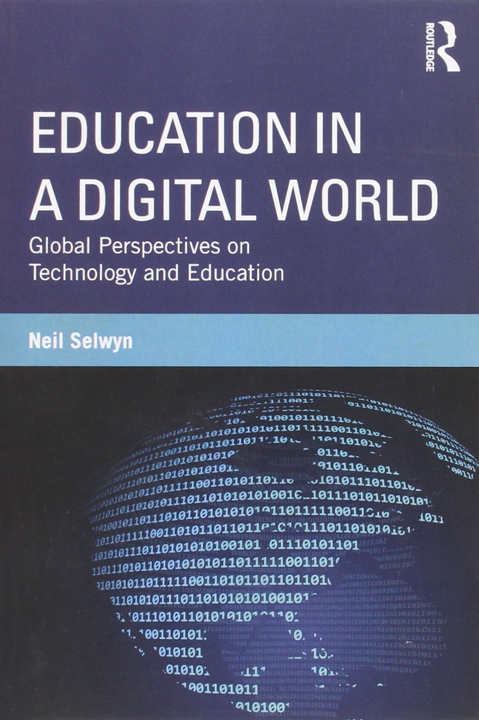 Education in a Digital World: Global Perspectives on Technology and Education,Used