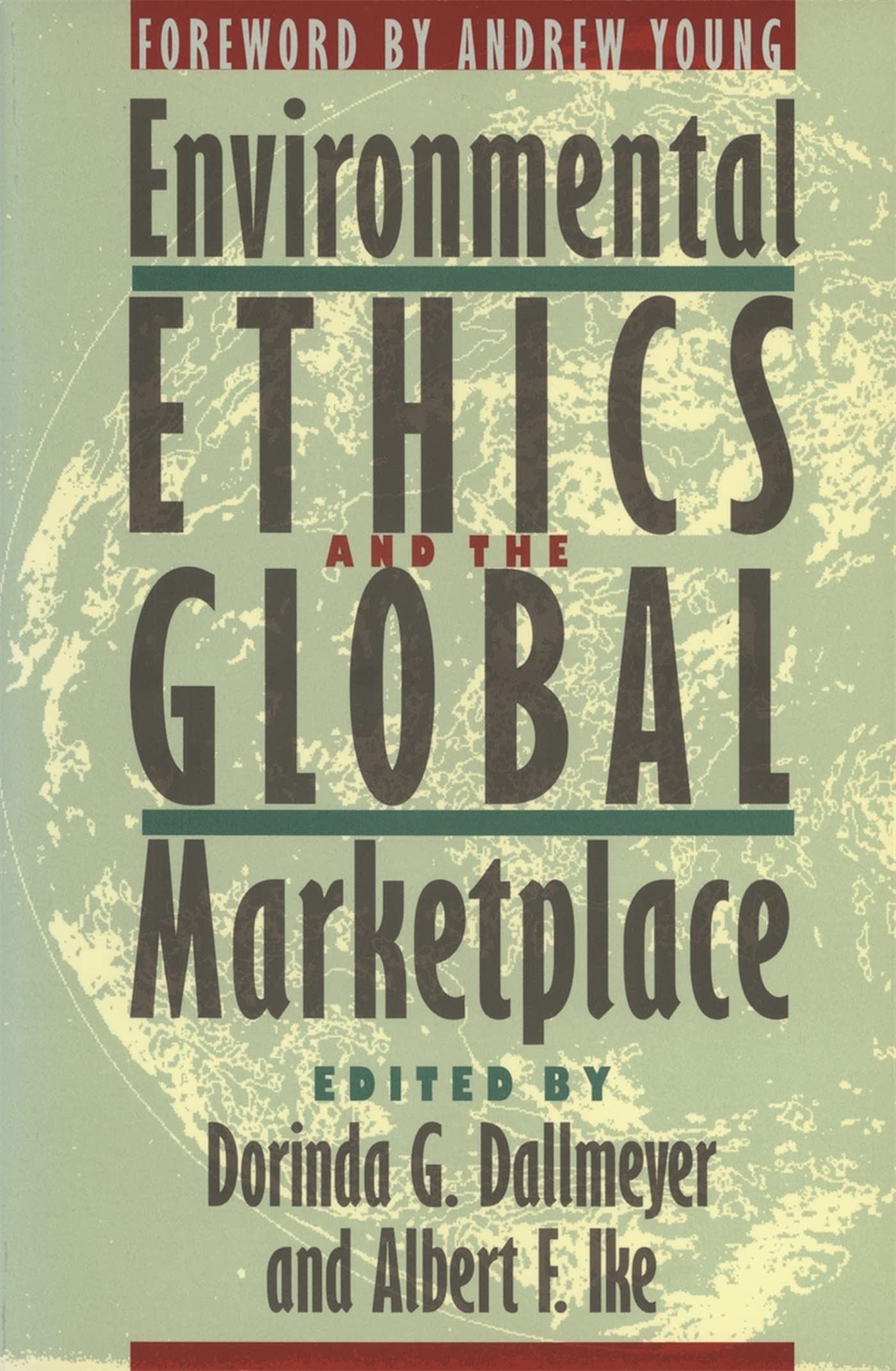 Environmental Ethics And The Global Marketplace,New