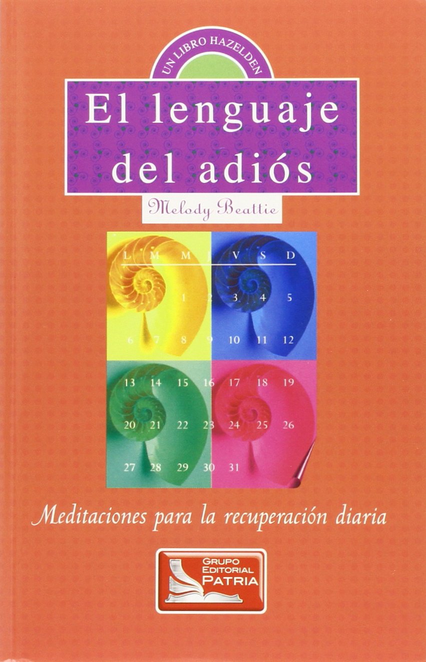 El Lenguaje del Adios: Meditaciones para la recuperacion diaria (Spanish Edition),Used