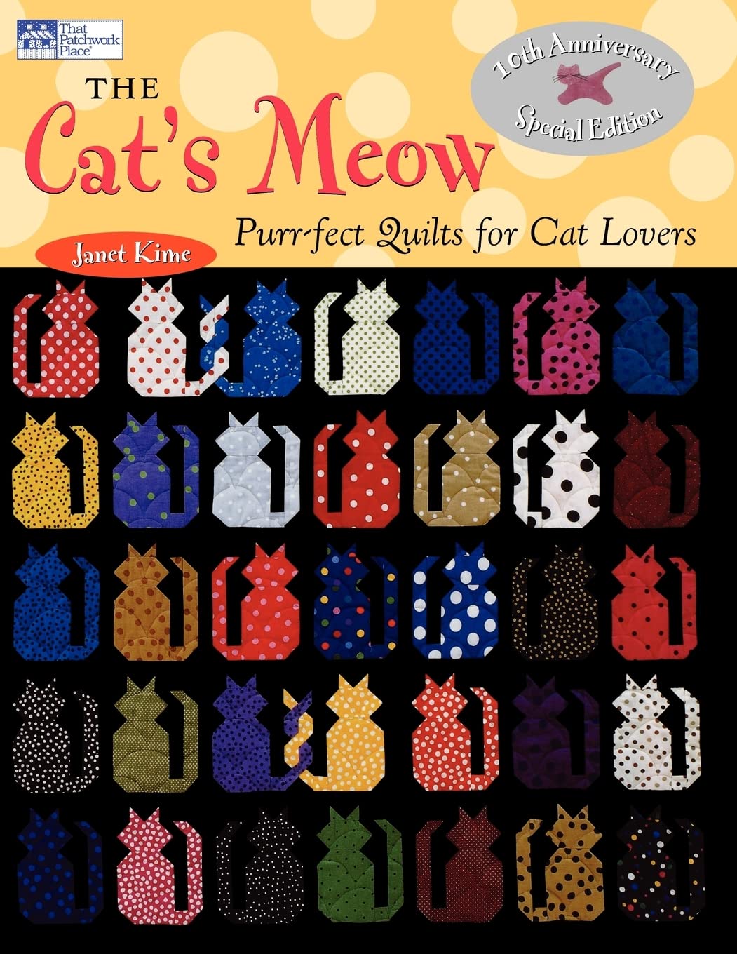The Cat's Meow: Purrfect Quilts for Cat Lovers, 10th Anniversary Edition (That Patchwork Place),Used