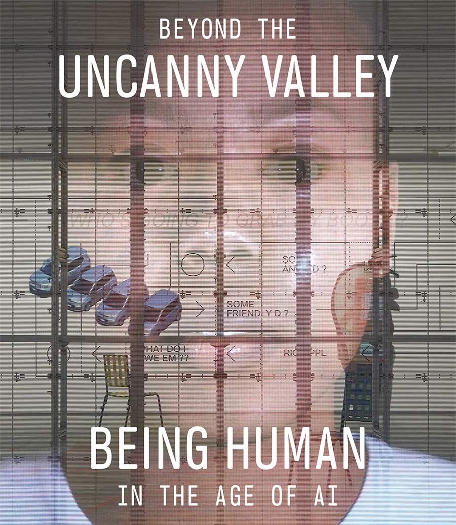Beyond The Uncanny Valley: Being Human In The Age Of Ai