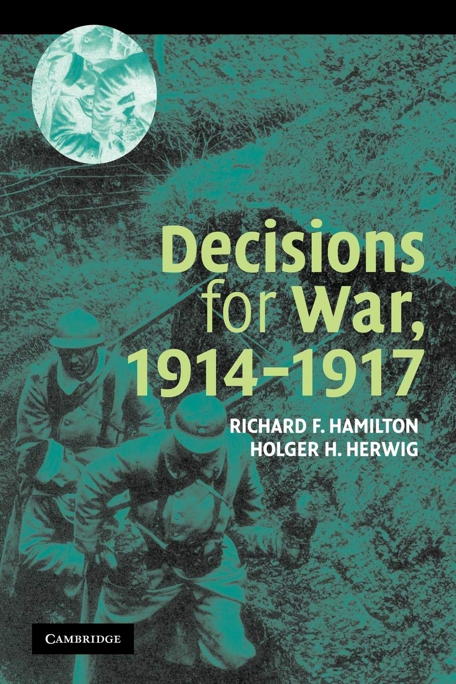 Decisions For War, 19141917,New