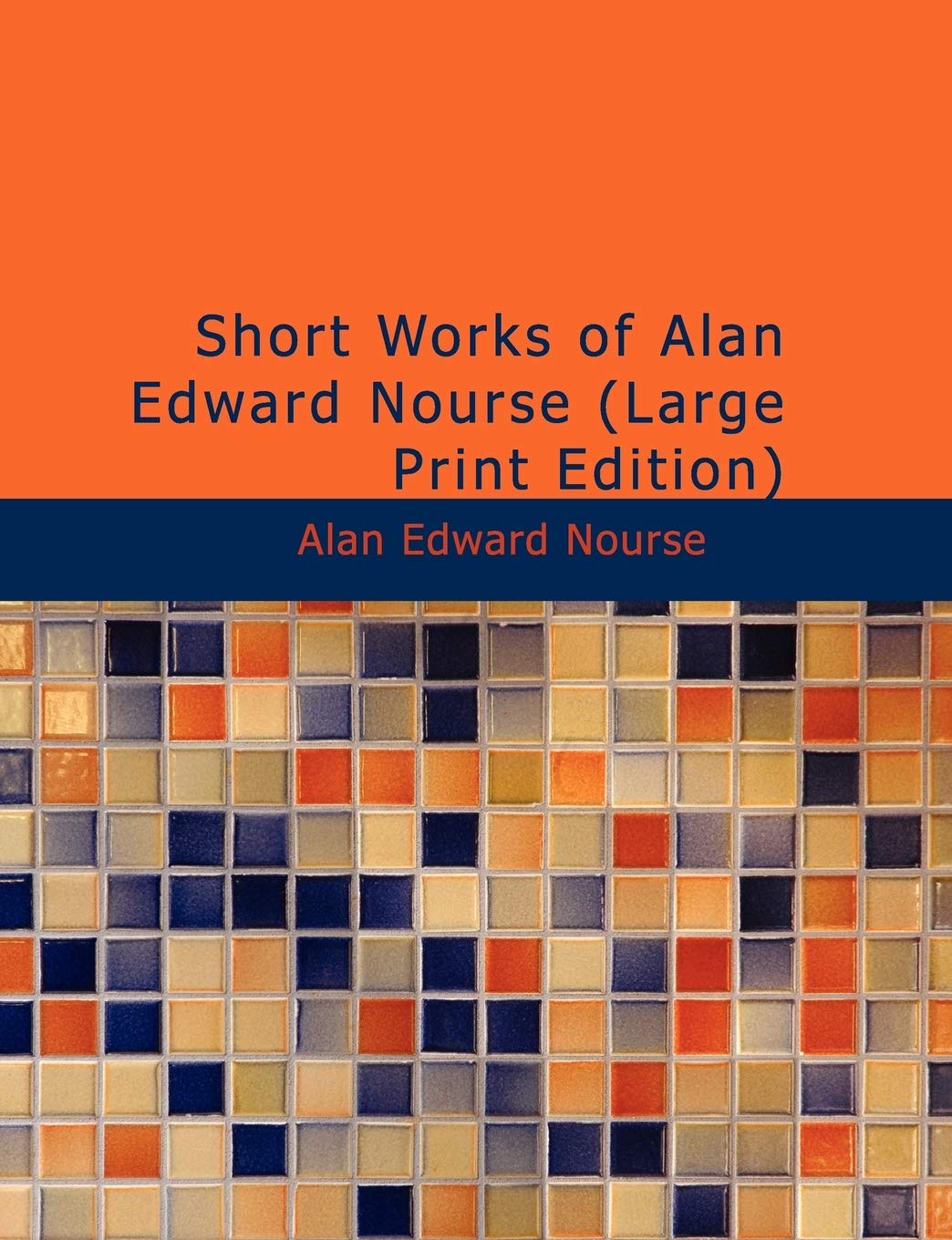Short Works of Alan Edward Nourse,Used
