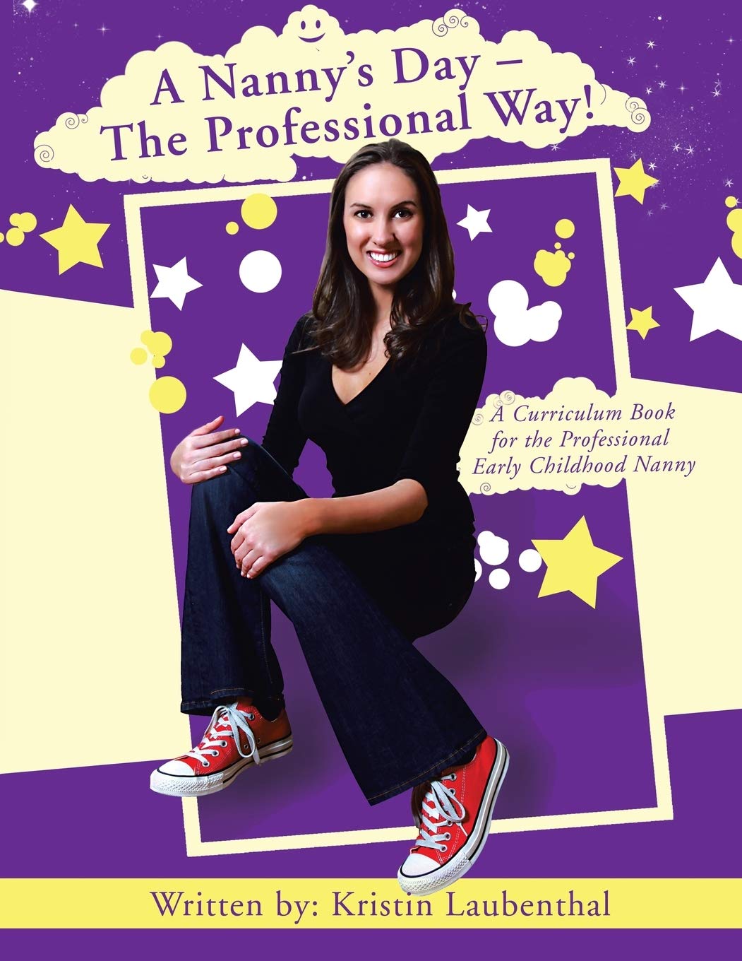 A Nanny's Day  The Professional Way!: A Curriculum Book for the Professional Early Childhood Nanny,Used