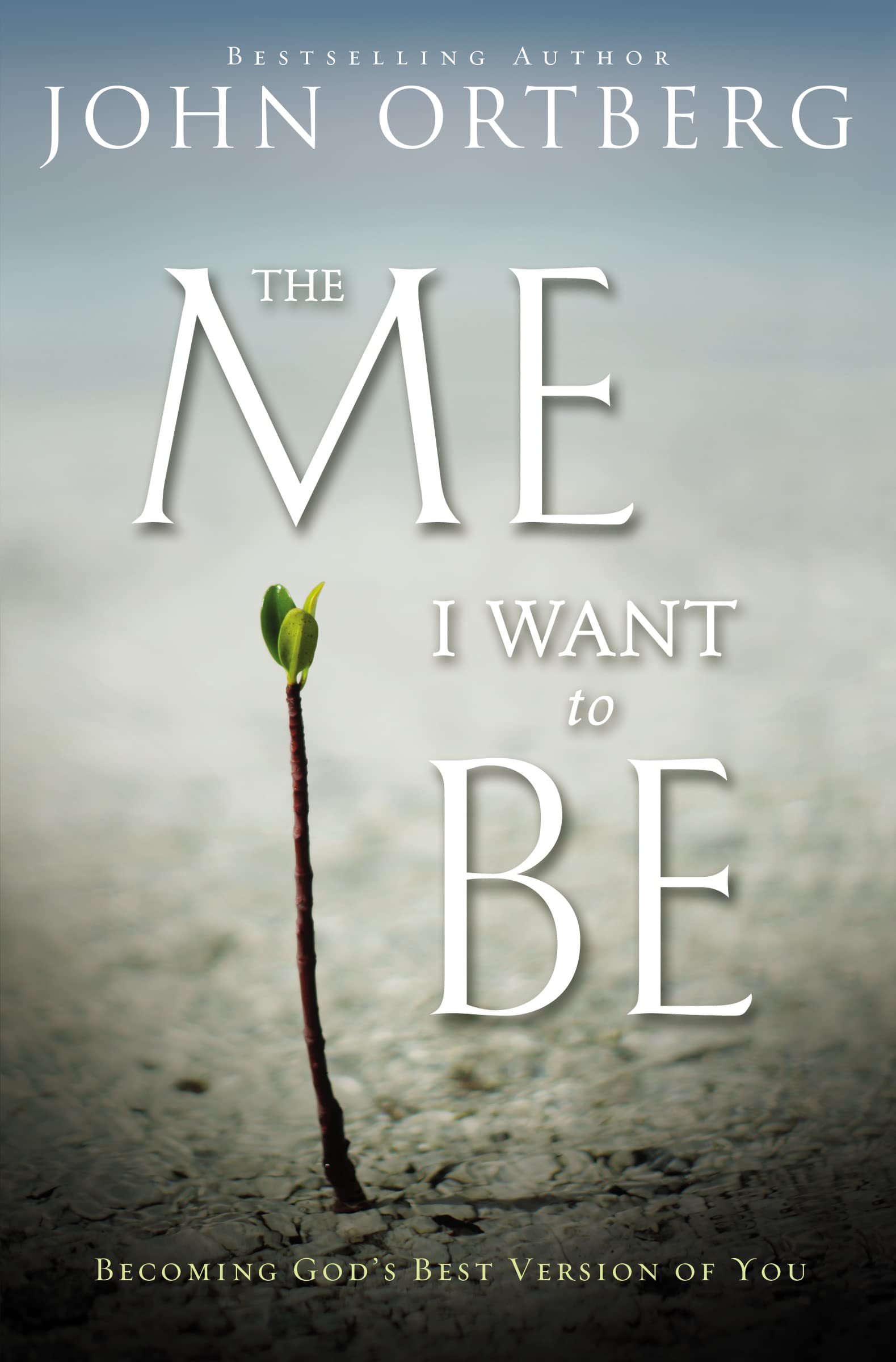 The Me I Want to Be: Becoming God's Best Version of You,Used