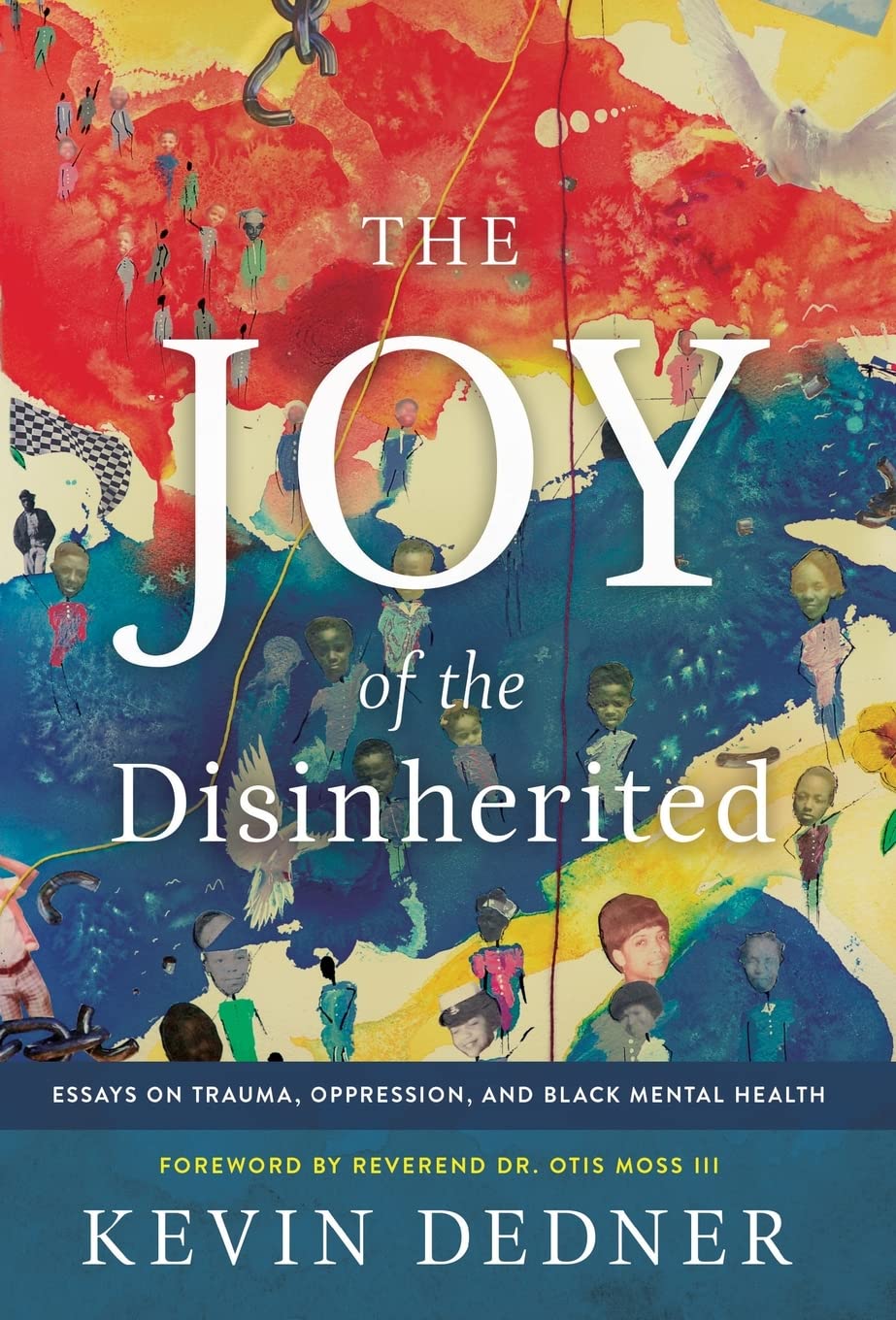 The Joy of the Disinherited: Essays on Trauma, Oppression, and Black Mental Health,Used
