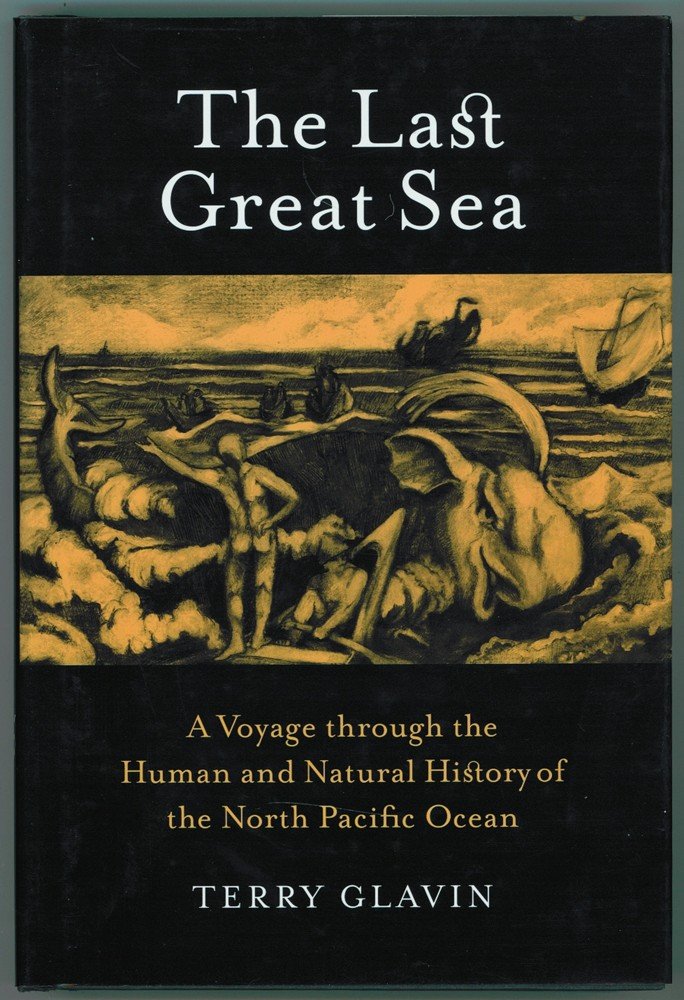 The Last Great Sea: A Voyage Through the Human and Natural History of the North Pacific Ocean,Used