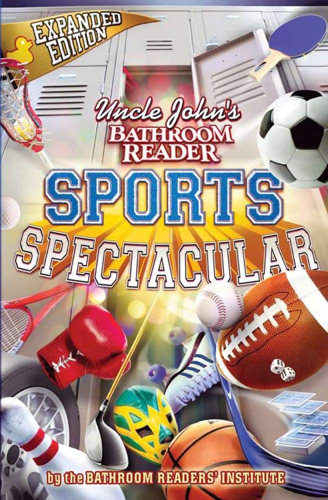 Uncle John'S Bathroom Reader Sports Spectacular,New