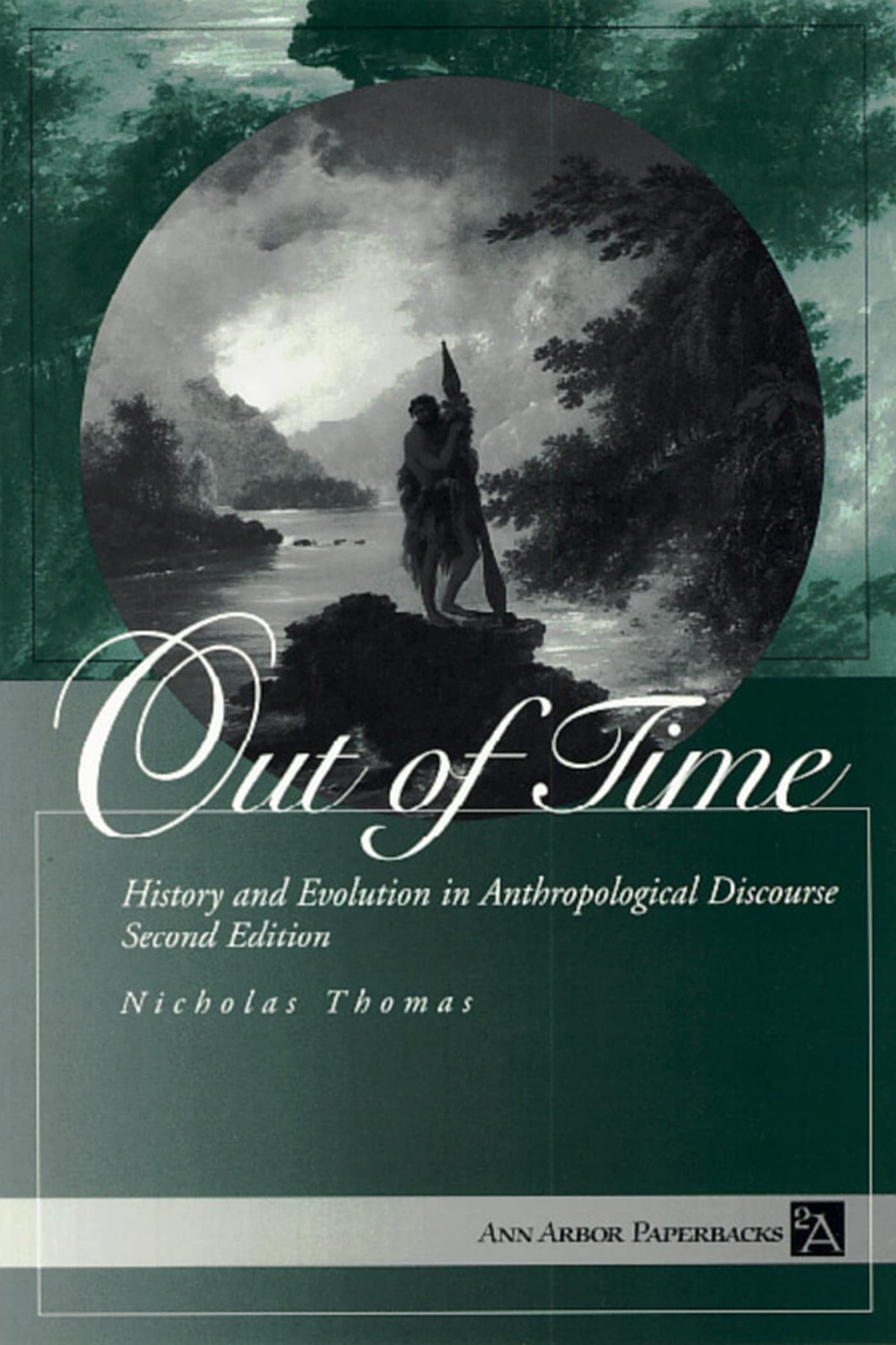 Out of Time: History and Evolution in Anthropological Discourse (Ann Arbor Paperbacks),Used