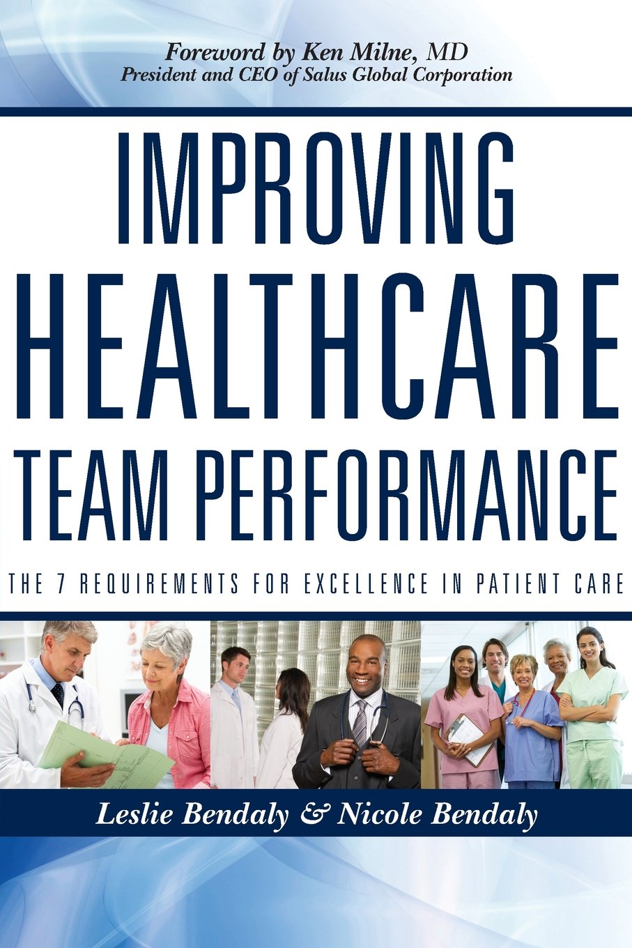 Improving Healthcare Team Performance: The 7 Requirements for Excellence in Patient Care,Used