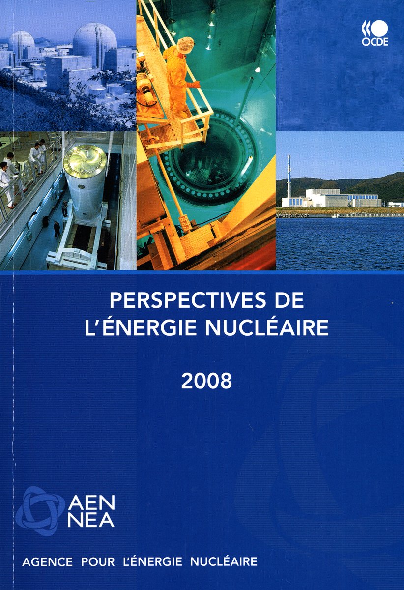 Perspectives De L'energie Nucleaire 2008 (Nuclear Energy Agency) (French Edition),Used