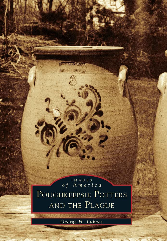 Poughkeepsie Potters and the Plague (Images of America),Used