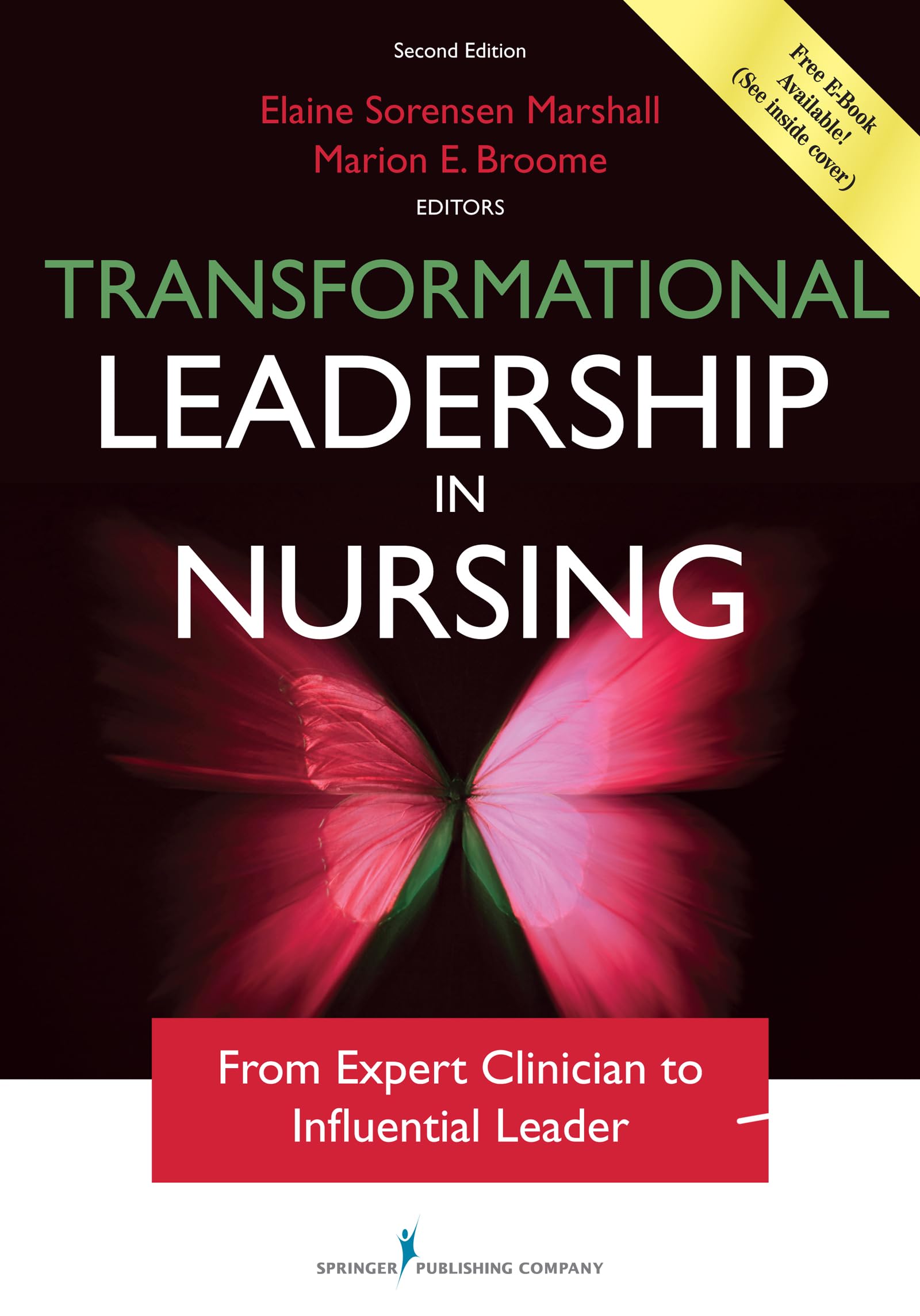 Transformational Leadership in Nursing, Second Edition: From Expert Clinician to Influential Leader,Used