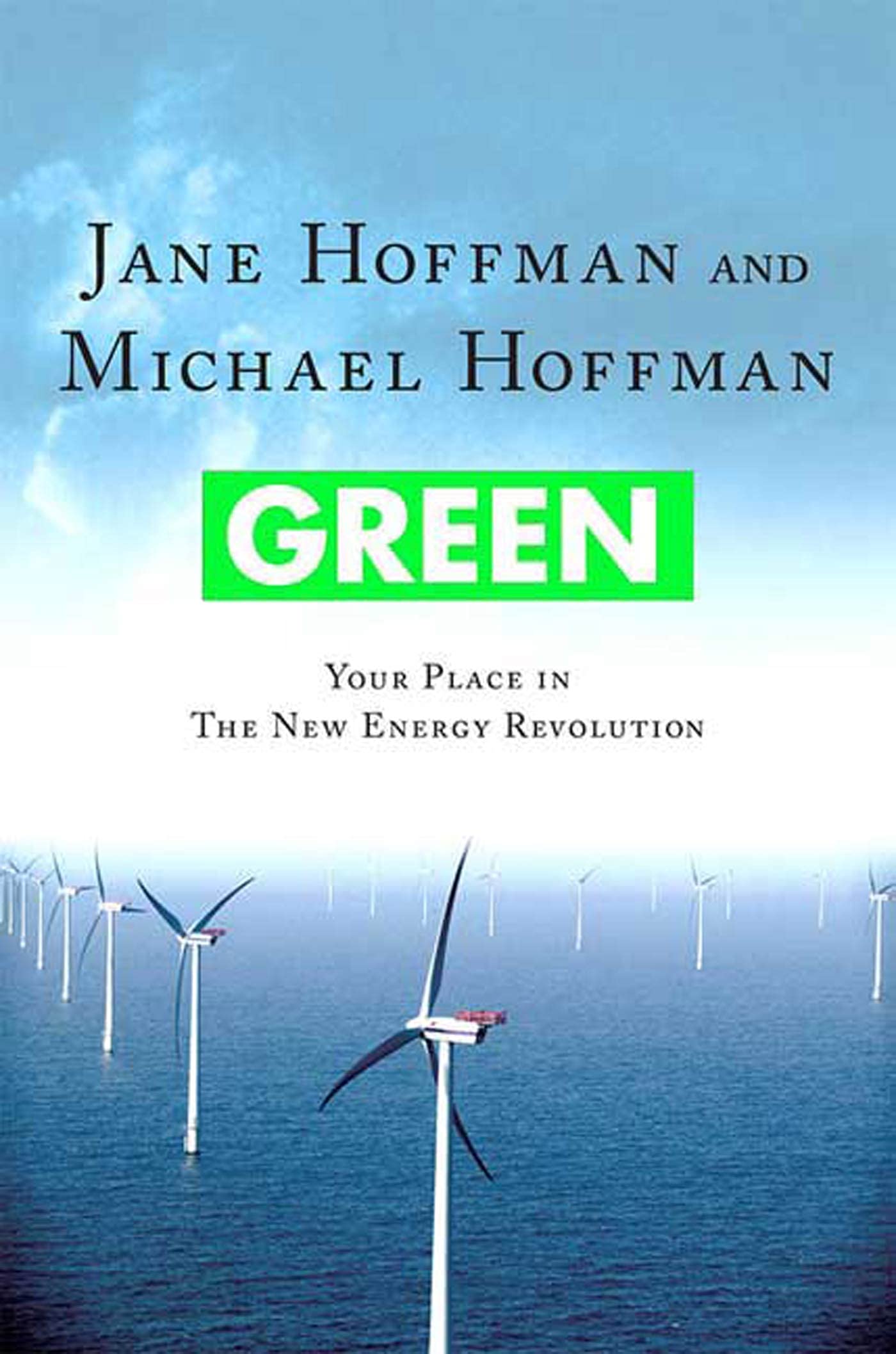 Green: Your Place in the New Energy Revolution: Your Place in the New Energy Revolution,Used